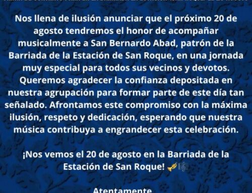 ✨COMUNICADO OFICIAL✨ Nos llena de ilusión anunciar que el próximo 20 de agosto tendremos el honor de acompañar musicalmente a San Bernardo Abad, patrón de la Barriada de la Estación de San Roque, en una jornada muy especial para todos sus vecinos y devotos. Queremos agradecer la confianza depositada en nuestra agrupación para formar parte de este día tan señalado. Afrontamos este compromiso con la máxima ilusión, respeto y dedicación, esperando que nuestra música contribuya a engrandecer esta celebración. ¡Nos vemos el 20 de agosto en la Barriada de la Estación de San Roque! 🎺🎼